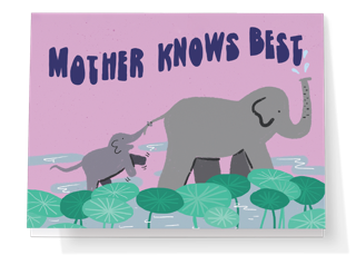 Mother Knows Best Elephants
